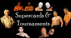 Wrestling Supercards and Tournaments